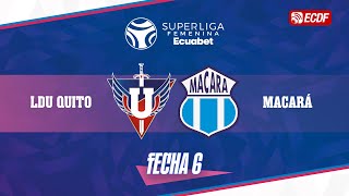 GUERRERAS ALBAS VS MACARÁ l SUPERLIGA FEMENINA ECUABET - FECHA 6