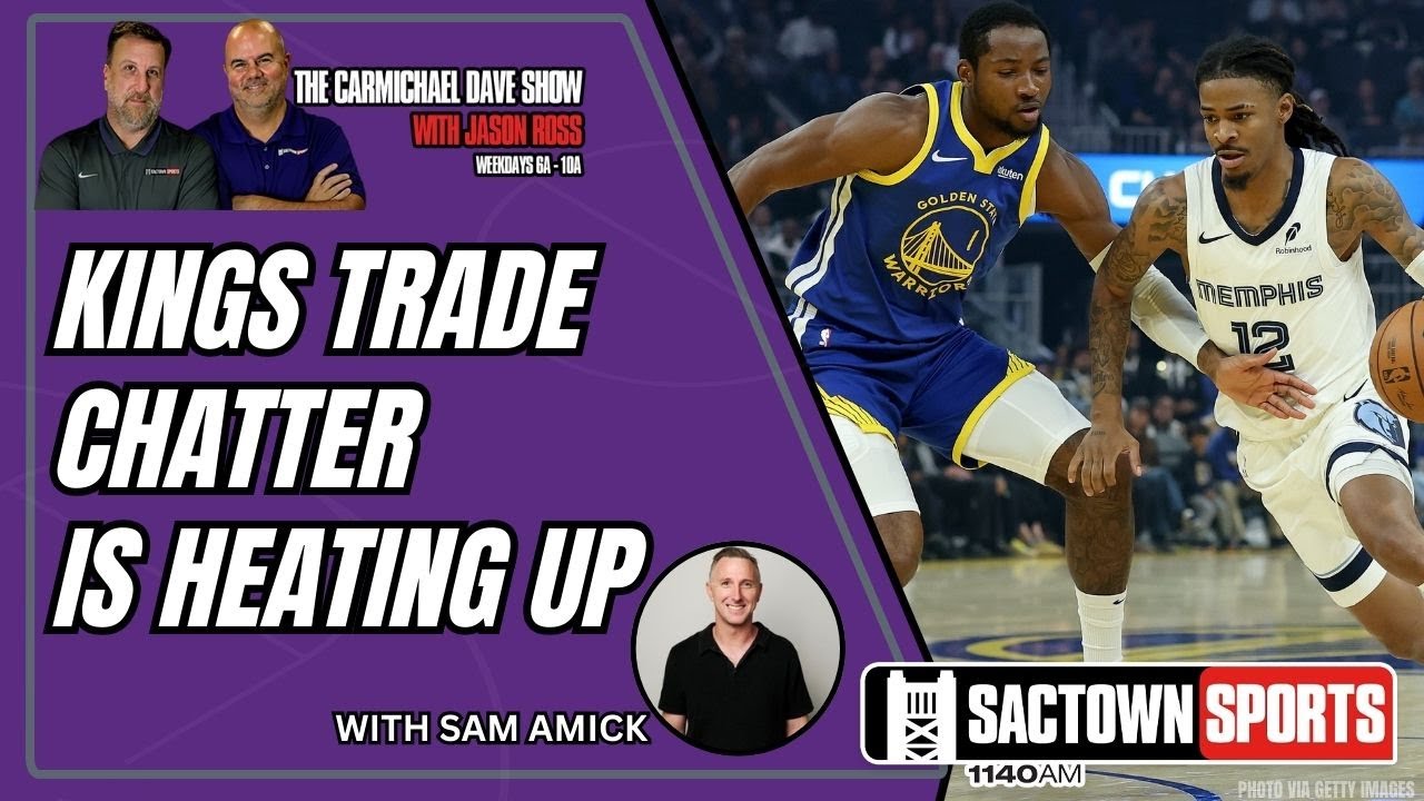 Sam Amick on the Kings' interest in Jonathan Kuminga & talks with Memphis about Ja Morant