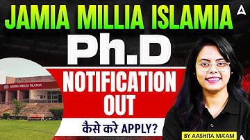Jamia Millia Islamia PhD Admission 2025 | PhD Notification Out | How to Apply Step-by-Step