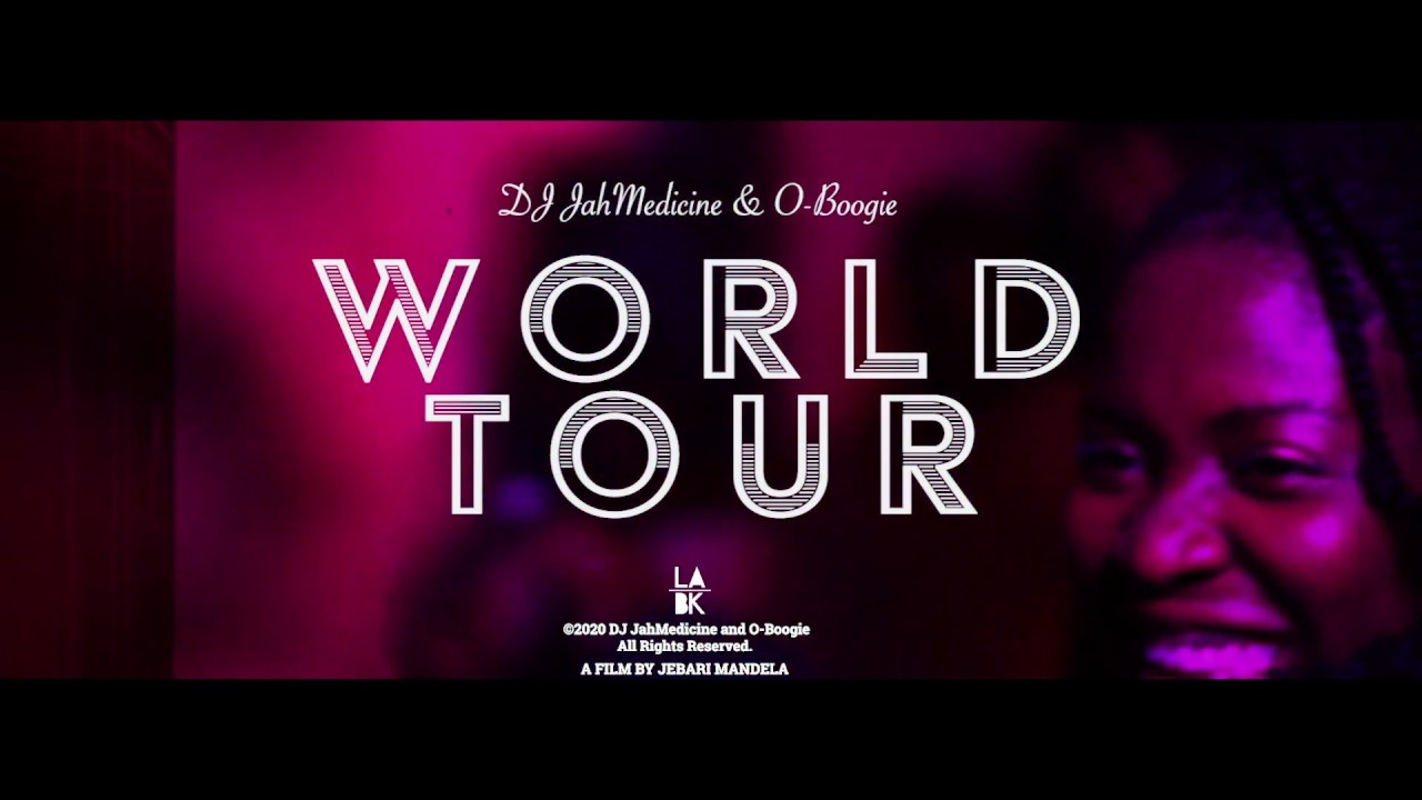 DJ JahMedicine & O-Boogie - "World Tour" (Official Music Video)