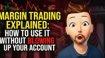 Margin Trading Explained: How to Use It WITHOUT Blowing Your Account!