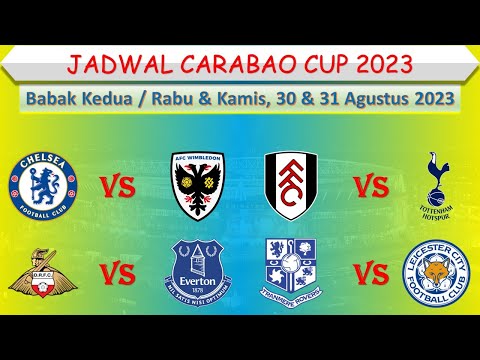 Jadwal Carabao Cup 2023 Malam Ini │ Fulham vs Tottenham │ Chelsea vs AFC Wimbledon │