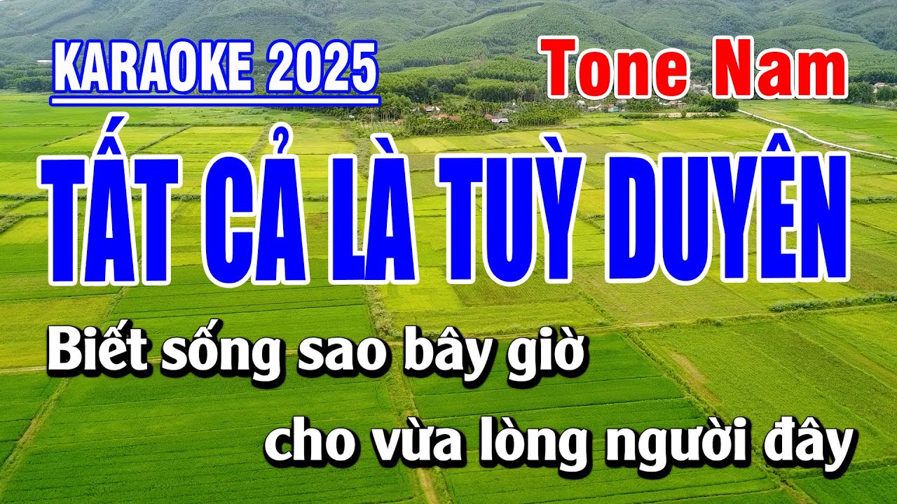 Karaoke Tất Cả Là Tuỳ Duyên Tone Nam | Bạch Duy Sơn