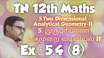 12th Maths // Exercise : 5.4 - 8th problem // 5. Two Dimensional Analytical Geometry - II //