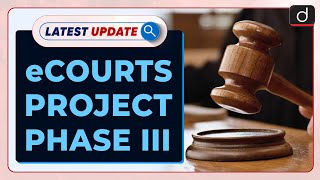 eCourts Project Phase III | Latest update | Drishti IAS English