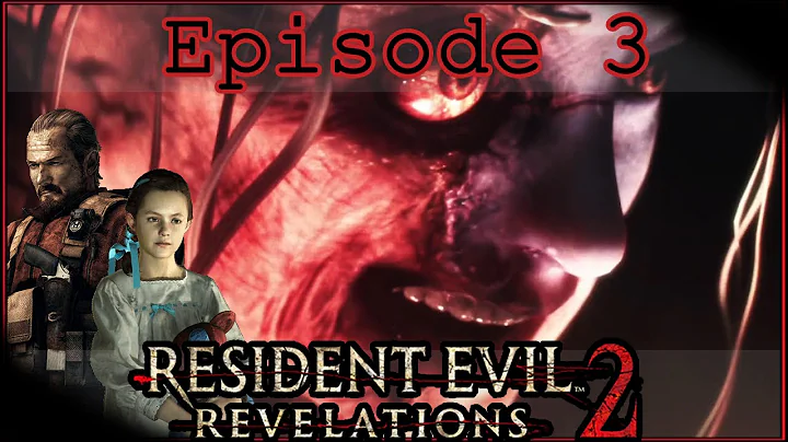 Resident Evil: Revelations 2 | Episode 3: Barry and Natalia