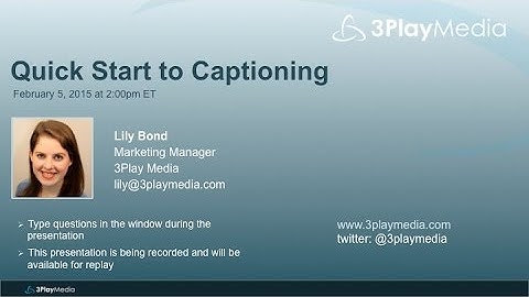 Quick Start to Captioning