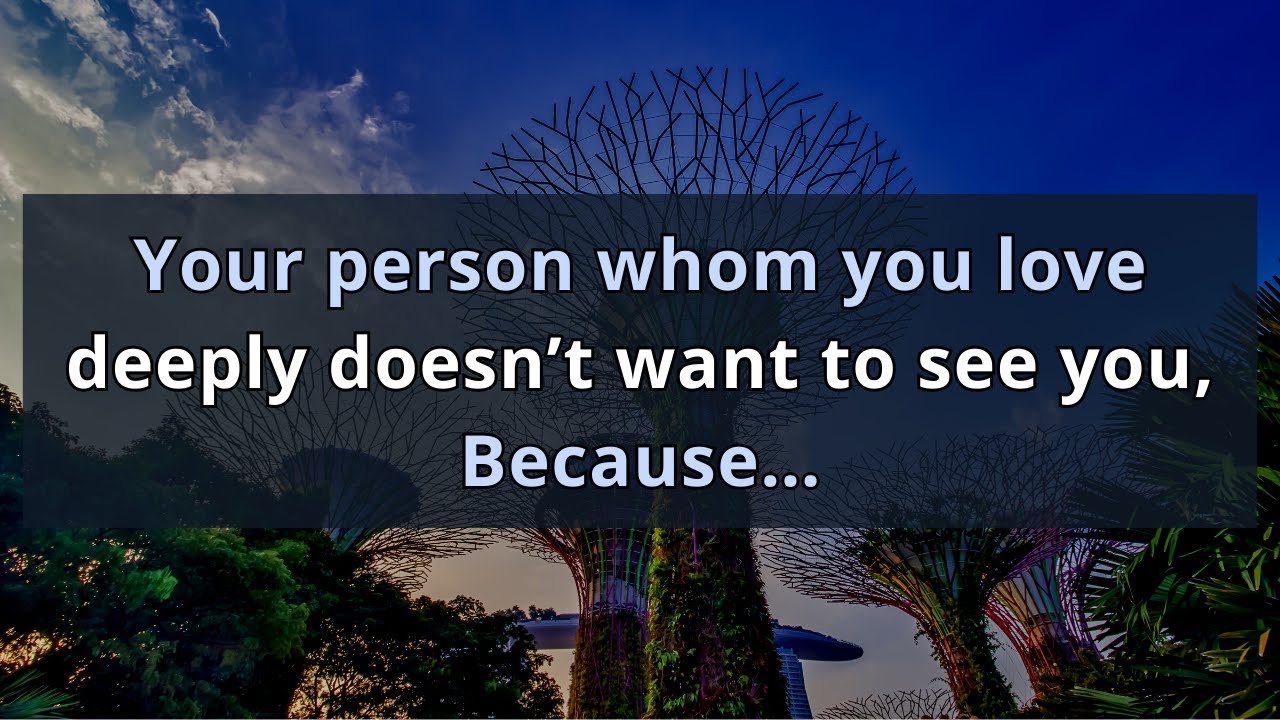 Your Person Whom You Love Deeply Don t Want To See You Because your-person-whom-you-love-deeply-don-t-want-to-see-you-because