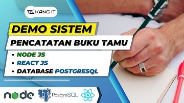 DEMO SISTEM PENCATATAN BUKU TAMU MENGGUNAKAN NODE JS, REACT JS & POSTGRESQL DATABASE