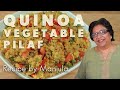 Quinoa Vegetable Pilaf |  Quinoa  | Quinoa Recipes | Gluten Free Recipe by Manjula
