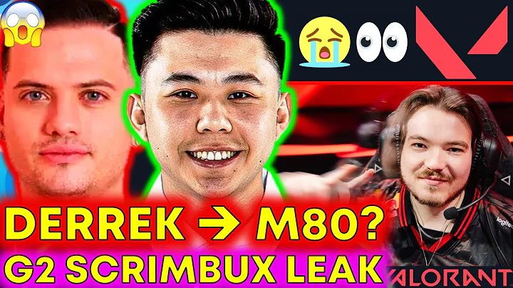 VCT Roster LEAKS, G2 SLAMMED in Scrims, M80 Derrek?! 👀😤