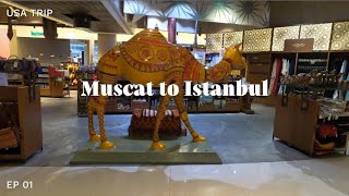Flying Muscat to Istanbul for USA Trip 🌍 | Muscat Airport Tour | Urdu Travel Vlog