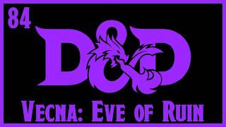 Vecna: Eve of Ruin | E84: "The HOPE that KILLS" | D&D 5e Adventure Actual Play Campaign