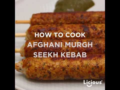 How to cook Licious Afghani Murgh Seekh Kebab