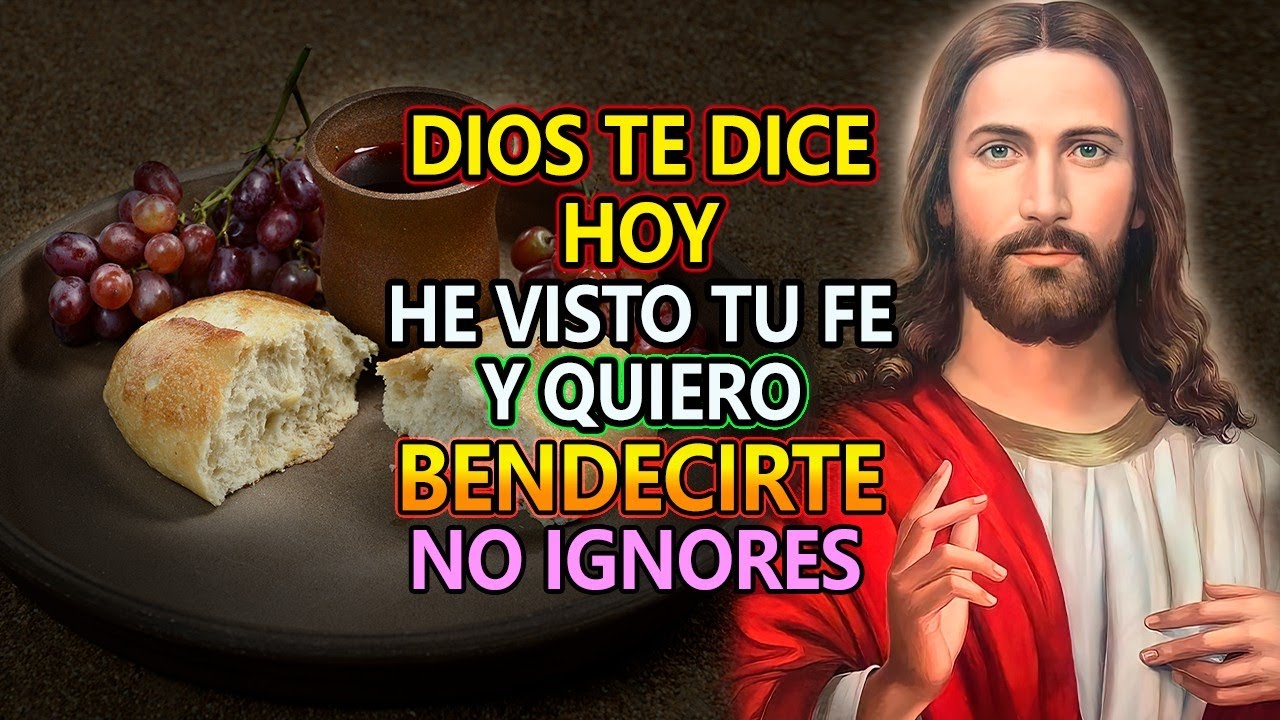 🔴DIOS TE DICE HOY HE VISTO TU FE Y QUIERO BENDECIRTE,👉 ESCUCHA - YouTube
