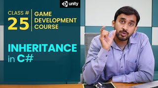 Game Development Course Class# 25: INHERITANCE in C#