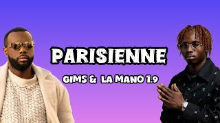 Gims & La Mano 1.9 - PARISIENNE ( Paroles, lyrics vidéo) 