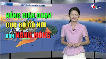 Bản tin Dự báo Thời tiết đêm 23/05, ngày 24/05/2023