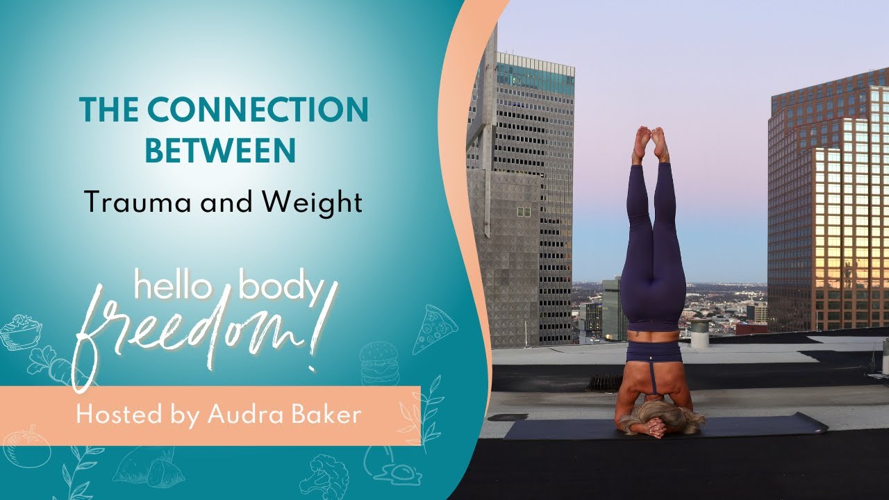 Connection Between Trauma and Weight - YouTube