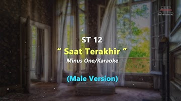 ST 12 - Saat Terakhir | Karaoke - Piano (Male Key/Nada Pria)