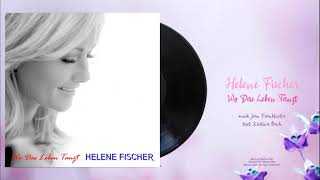 Helene Fischer | Wo Das Leben Tanzt.