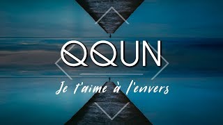 QQUN   |  Je t'aime à l'envers chords