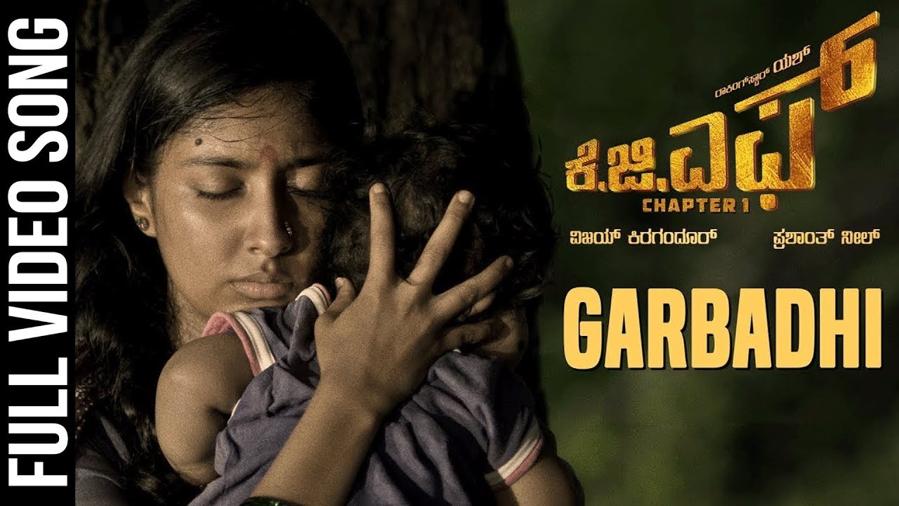 Garbadhi Full Video Song KGF Kannada Movie Yash