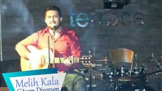 Melih Kala Gitsem Diyorum