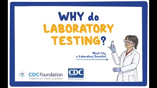 CDC NERD Academy Student Quick Learn: Why do laboratory testing?