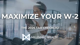 High-Income Earner's Guide to Maximizing Your W-2: The 2026 Tax Checklist