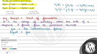 For the two reactions given below: \[ \begin{array}{l} \mathrm{H}_{...