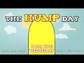 THE HUMP DAY! (A song about Wednesday)