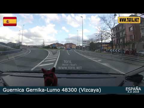 Guernica Gernika-Lumo 48300 (Vizcaya) España SPAIN 2018 Driving WWW.TOFIL.NET