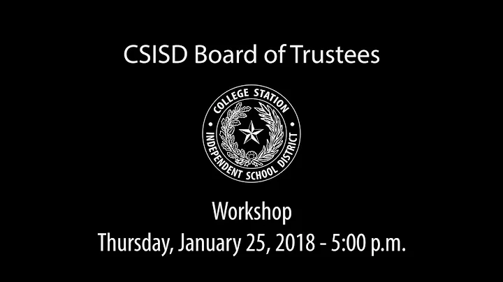 CSISD Board Meeting 1/25/18 - Workshop