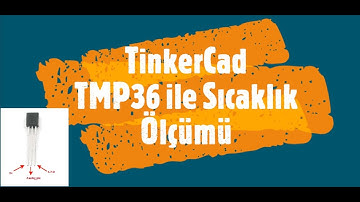 TinkerCAD  - TMP36 ile Sıcaklık Ölçümü