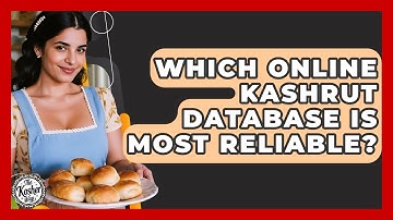 Which Online Kashrut Database Is Most Reliable? - The Kosher Way