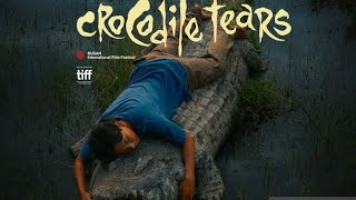CROCODILE  TEARS 2026 full movie