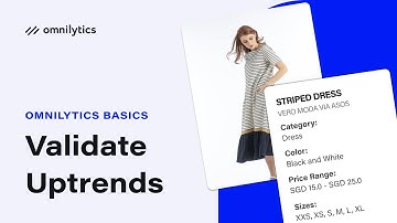 Trend Validation: How to Identify and Validate Uptrends and Demand in Retail  | Omnilytics Dashboard