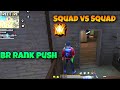 Br Rank Push //Squad vs Squad😎//Pura Grand Master ka Loby Agya🥲// In Garena Free Fire Max❤️
