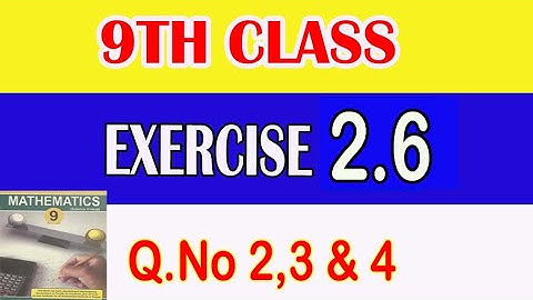 Exercise 2.6 (Part 1) | 9th Class Maths | Real & Complex Numbers
