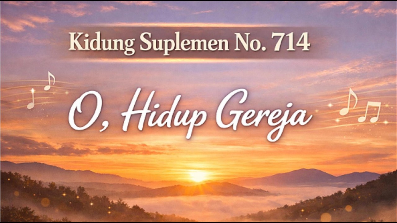 Kidung Suplemen No. 714 - O, Hidup Gereja