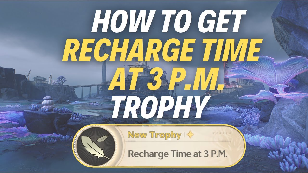 HOW TO GET “RECHARGE TIME AT 3 P.M.” TROPHY - Wuthering Waves - YouTube