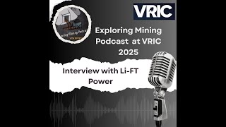 Top picks from VRIC 2025;  Li-FT Power (TSXV:LIFT)