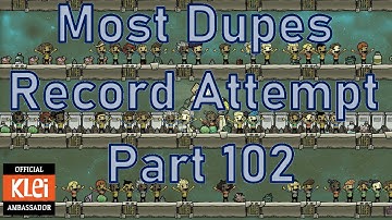 Oxygen Not Included - Most Dupes Record Attempt - Part 102