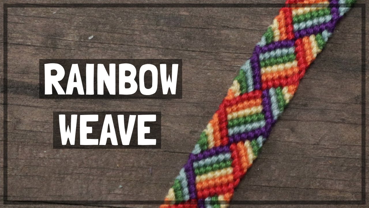 Rainbow Weave Friendship Bracelet Tutorial - YouTube