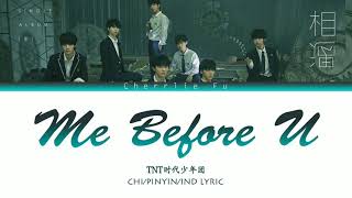 TNT时代少年团｜相遇 Me Before U ｜CHI/PINYIN/INDO LYRIC [SubIndo]