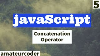 Famous javaScript Concatenation Operator | Learn and code Wealth