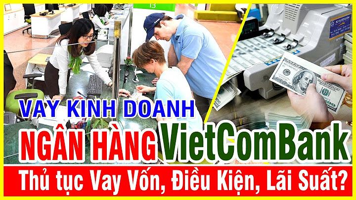 Vay ngân hàng vietcombank lãi suất bao nhiêu năm 2024