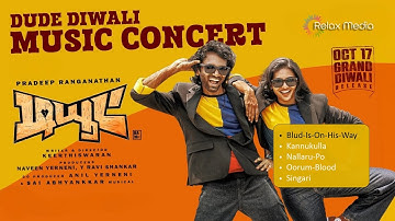 DUDE (2025) Tamil Movie Songs Jukebox | Diwali Special | Full Audio | Relax Club Media