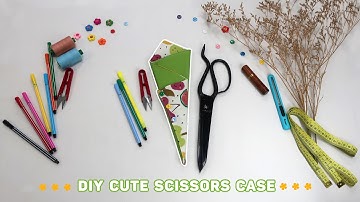 DIY How To Make Scissors Case (Full Tutorial For Beginners)